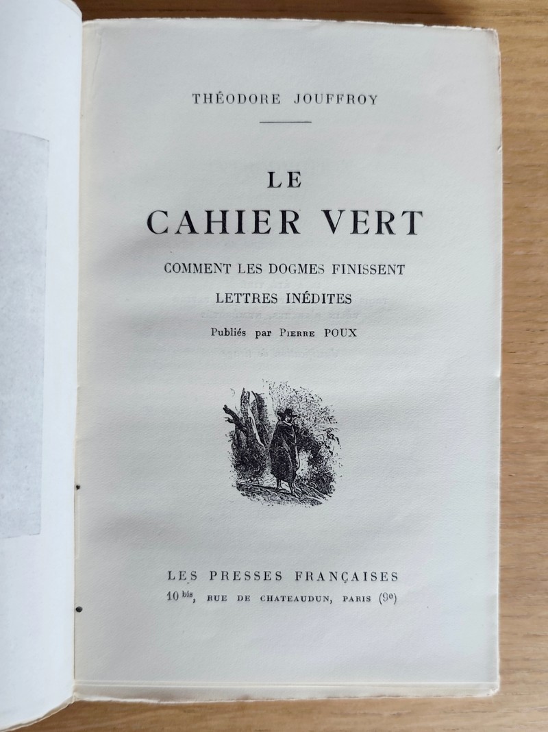 Le cahier vert. Comment les dogmes finissent. Lettres inédites