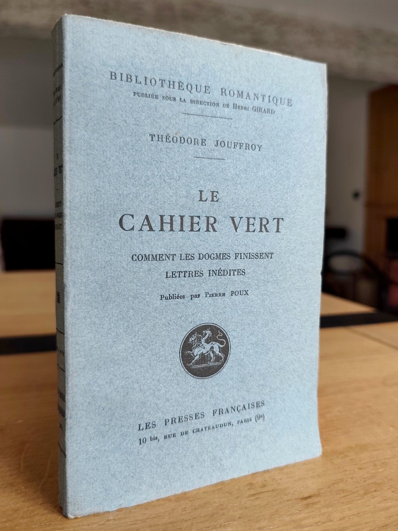 Le cahier vert. Comment les dogmes finissent. Lettres inédites