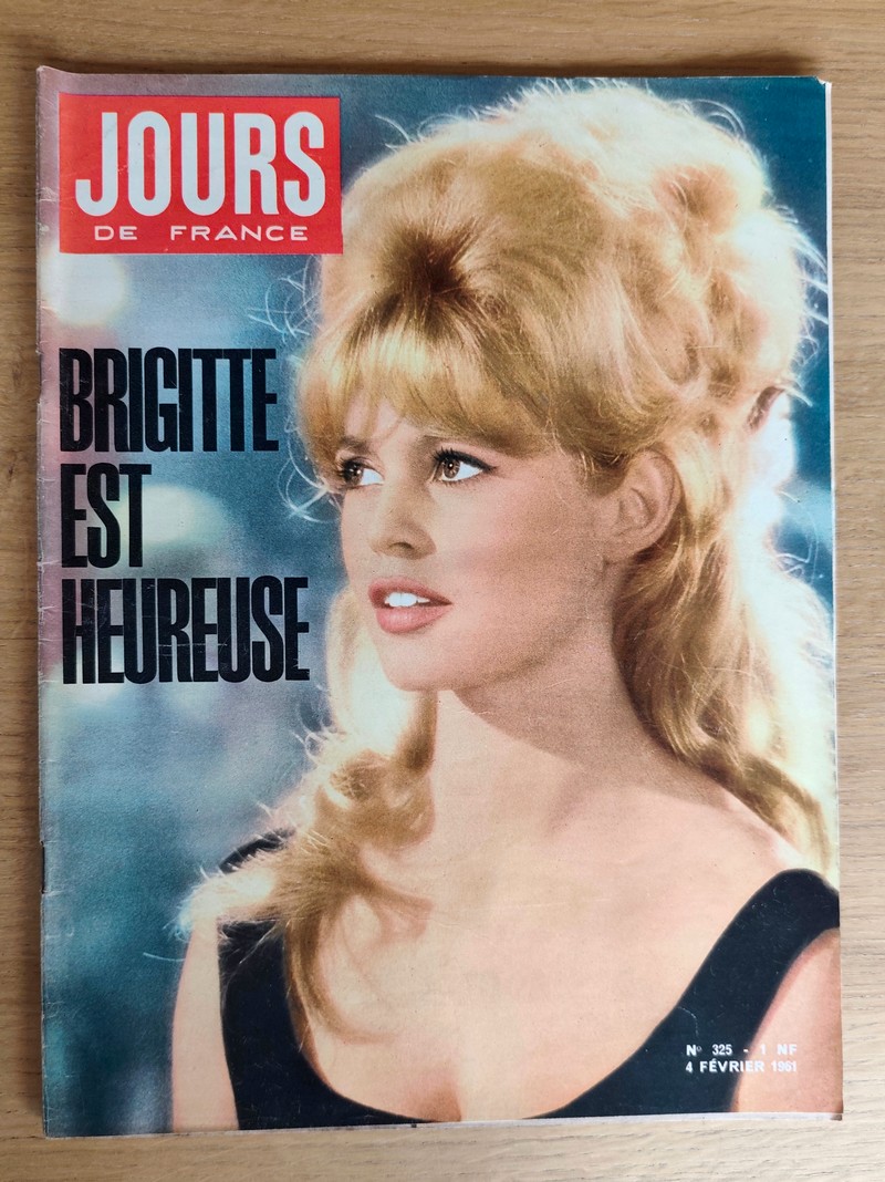 Brigitte est heureuse (Brigitte Bardot). Jours de France 325 du 4 février 1961