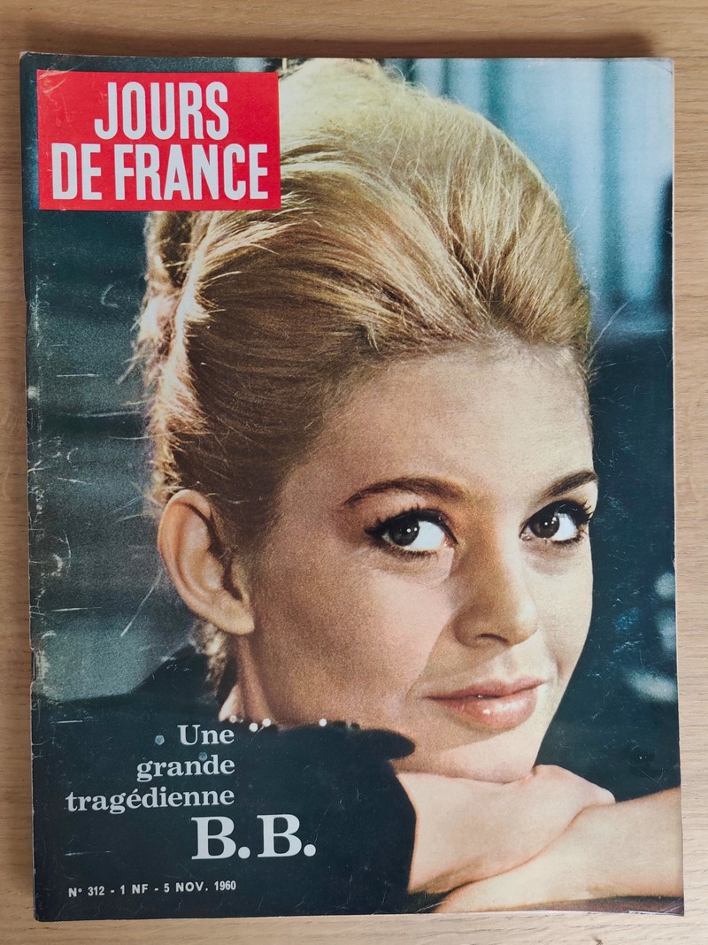 Une grande tragédienne B.B. (Brigitte Bardot). Jours de France 312 du 5 novembre 1960