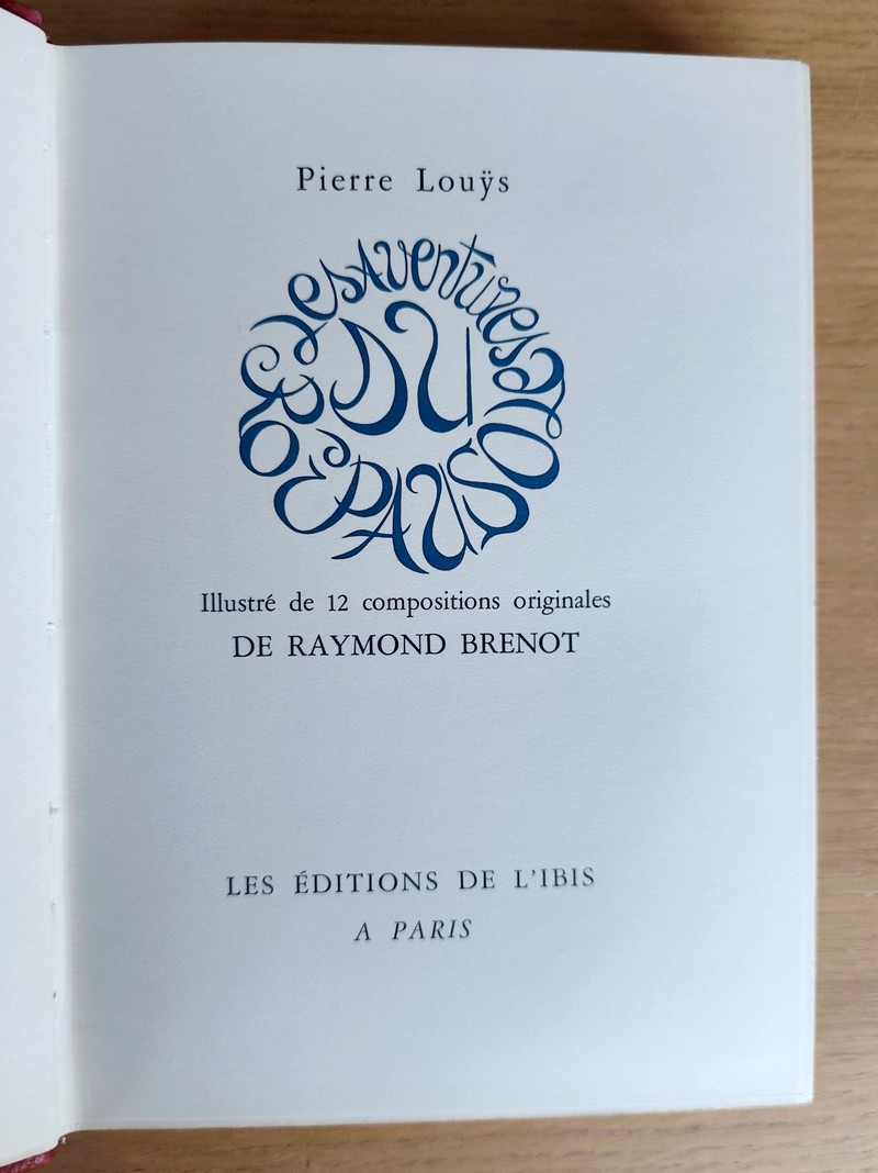 Les chefs d'œuvre de Pierre Louys (6 volumes). Aphrodite - Les aventures du Roi Pausole - Les chansons de Bilitis - Psyché - Poèmes libres - La femme et le pantin, roman espagnol