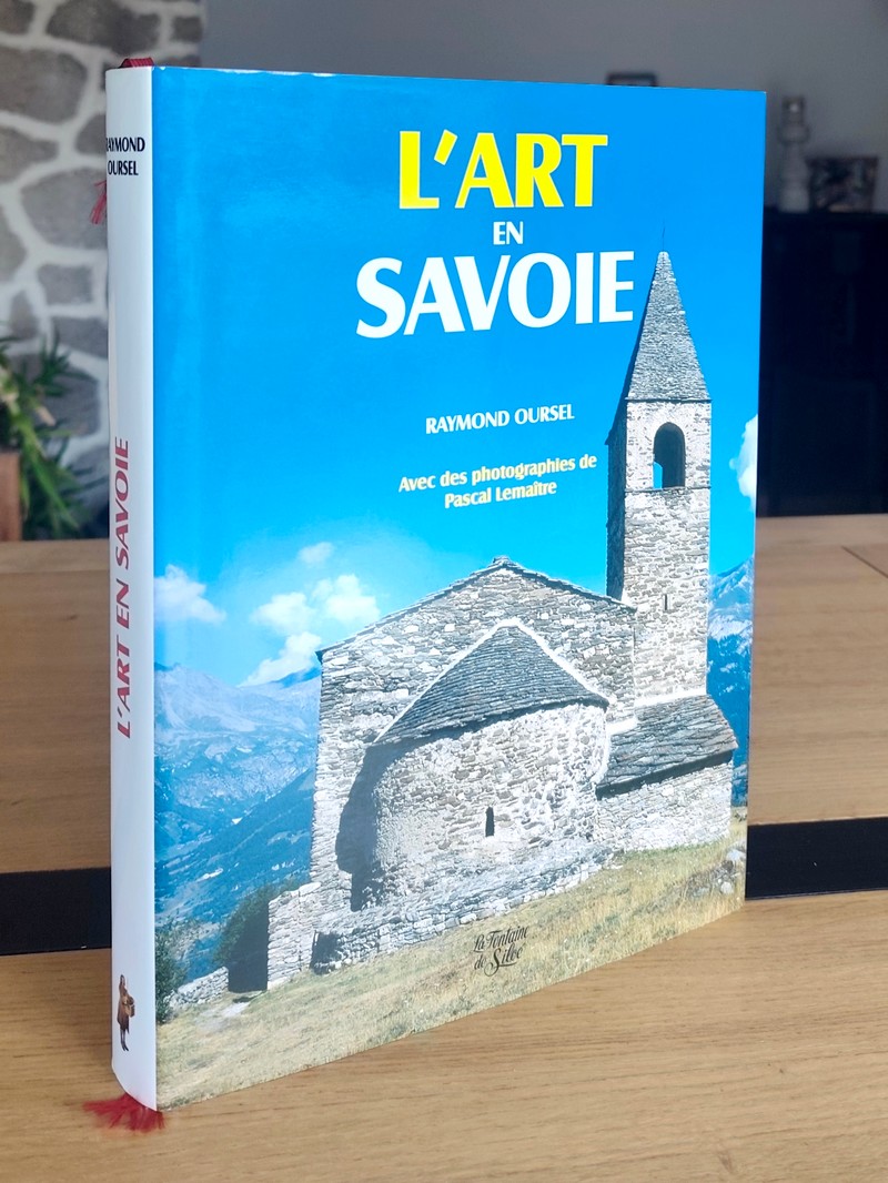 L'art du Sacré en Savoie - Les chemins du sacré, livre I