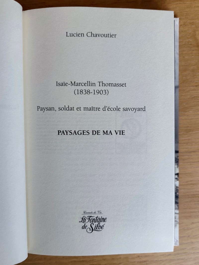 Isaïe-Marcellin Thomasset. Paysages de ma vie (1838-1903). Paysan, soldat et maître d'école savoyard