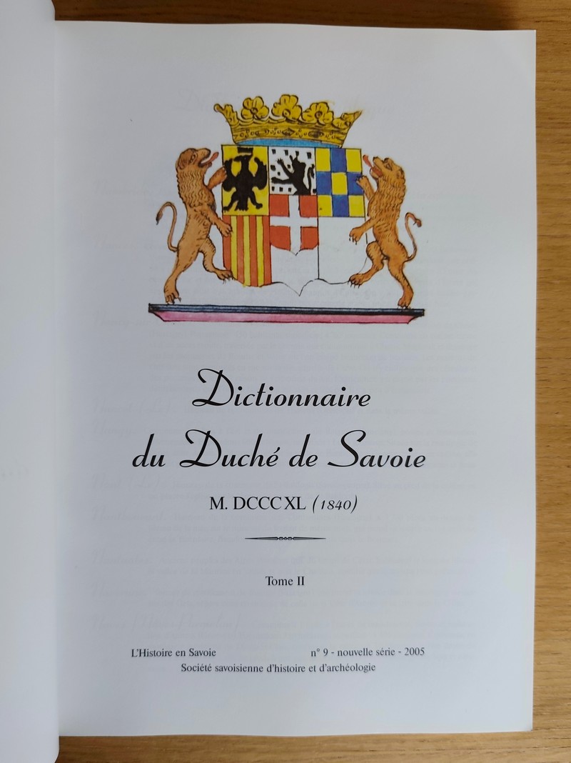 Dictionnaire Géographique du Duché de Savoie, 1840. Contenant la nomenclature et la description du Duché, des Provinces, toutes les Villes, Bourgs et Communes (2 volumes)