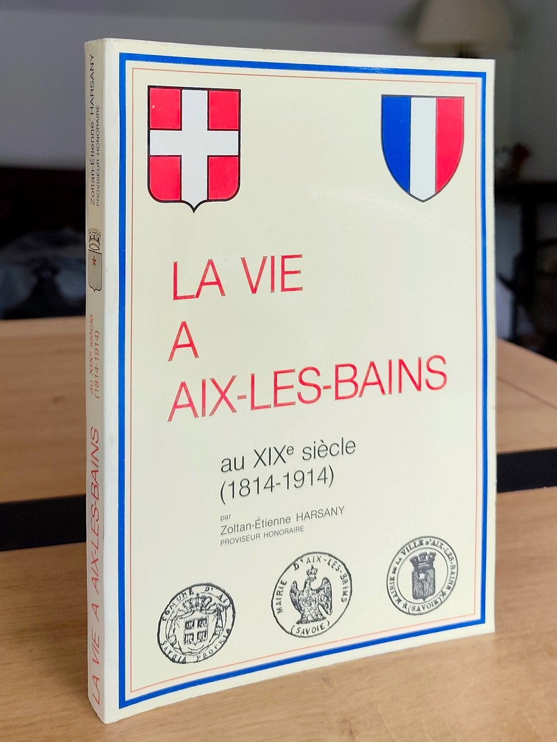 La vie à Aix-les-Bains au XIXe siècle (1814-1914)