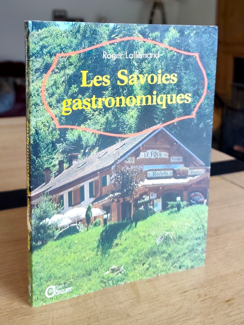 Les Savoies gastronomiques ou La Savoie gastronomique