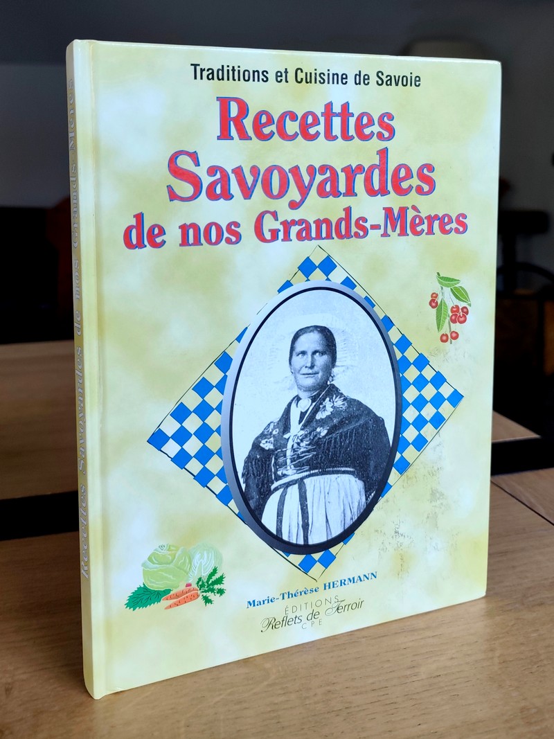 Recettes savoyardes de nos Grands-Mères