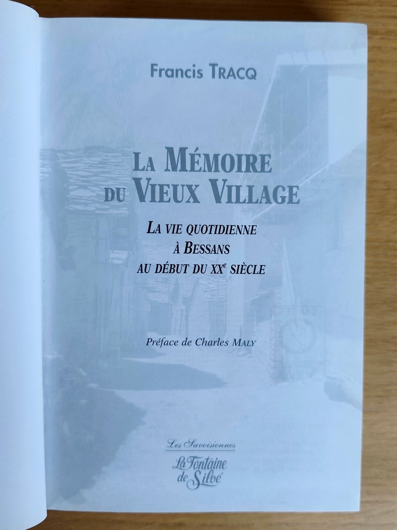 La mémoire du vieux village (Bessans). La vie quotidienne à Bessans au début du XXe siècle