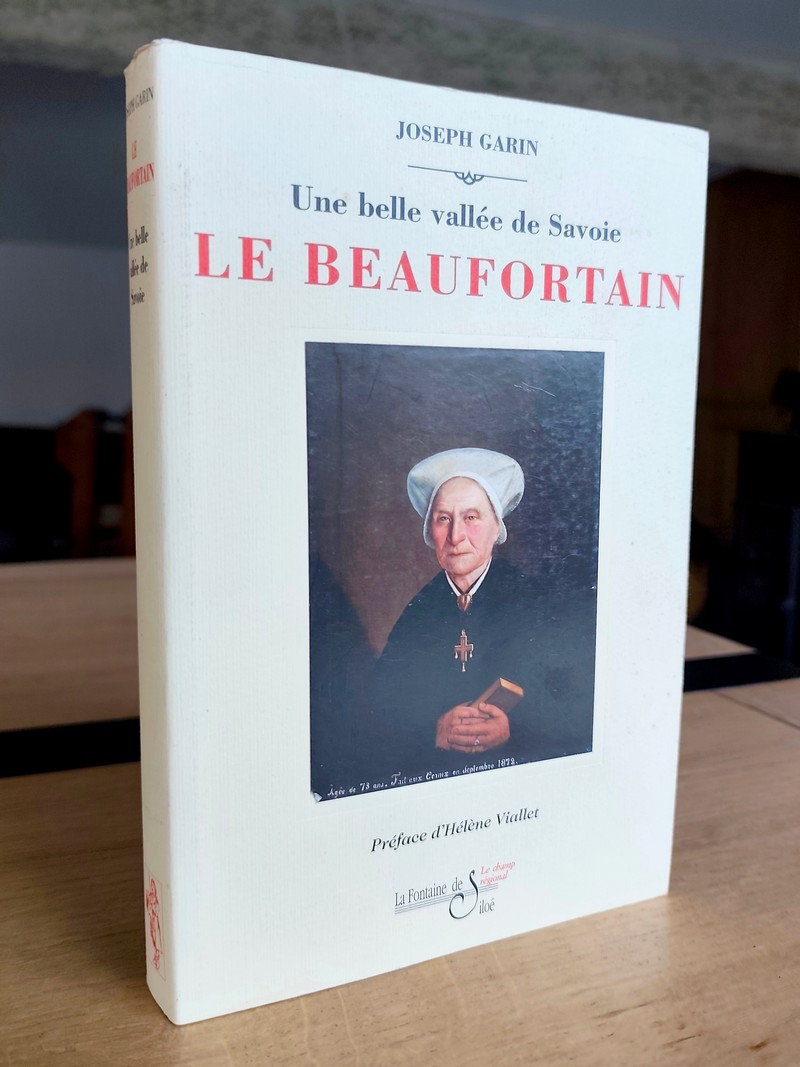 Une belle vallée de Savoie, Le Beaufortain. Guide historique et touristique illustré