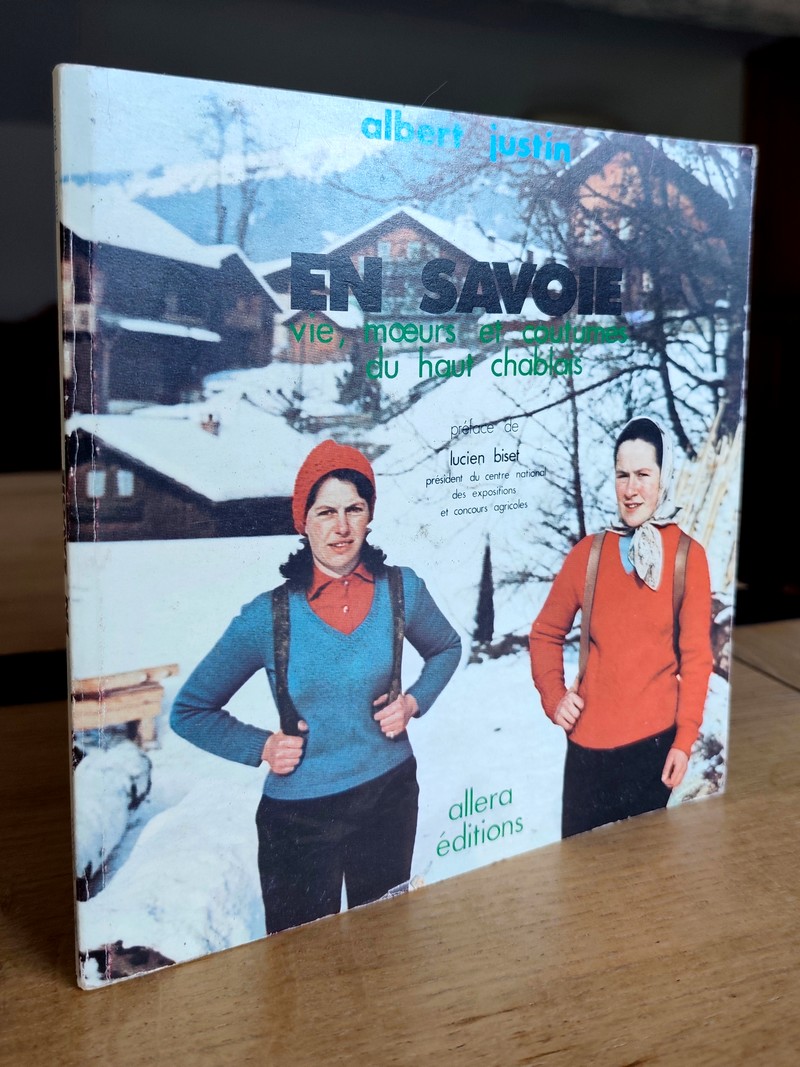 En Savoie, vie, moeurs et coutumes du Haut Chablais