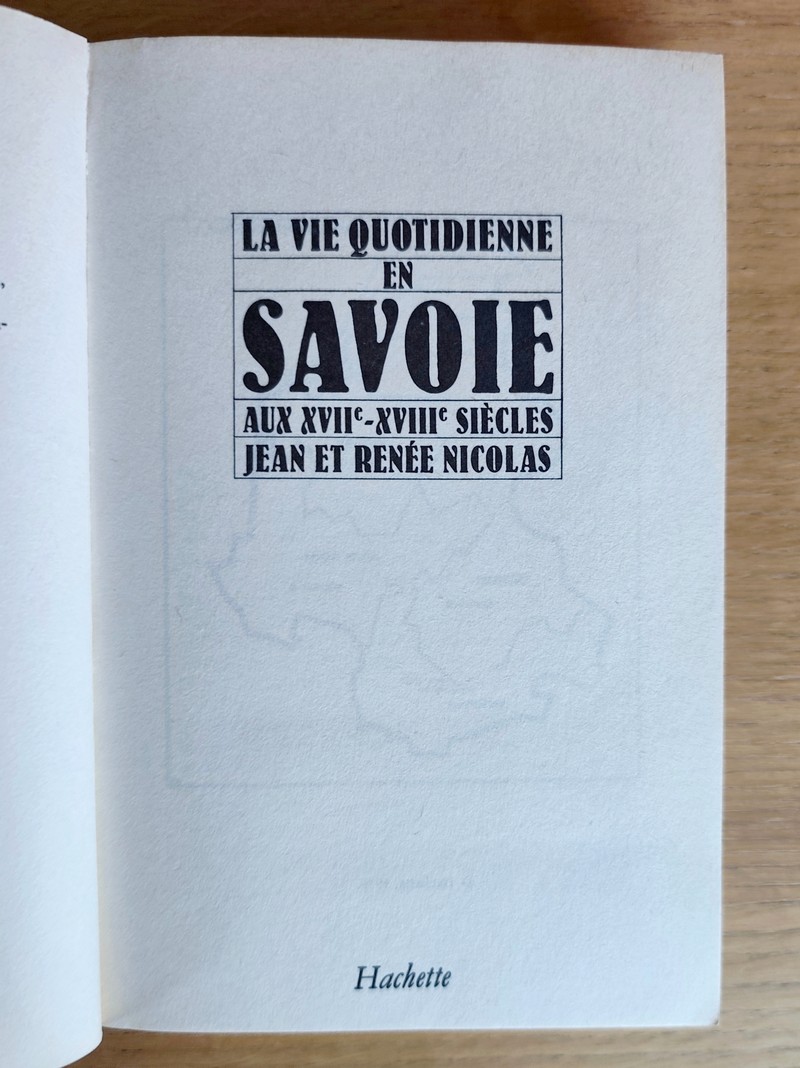 La vie quotidienne en Savoie aux XVIIe et XVIIIe siècles