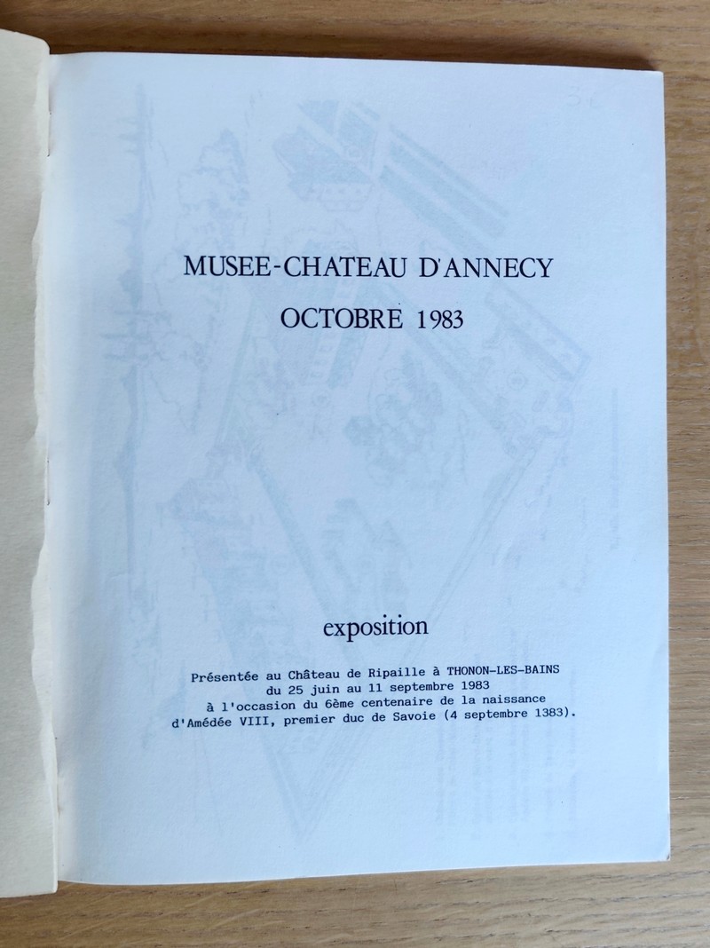 Amédée VIII et la Savoie au XVe siècle. Exposition - Fondation Ripaille