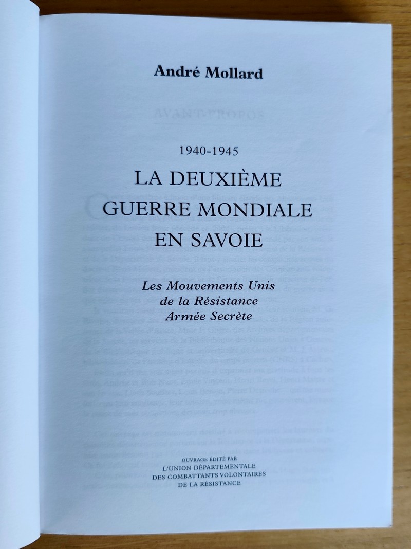 1940-1945 la deuxième guerre mondiale en Savoie. Les mouvements de la résistance armée secrète