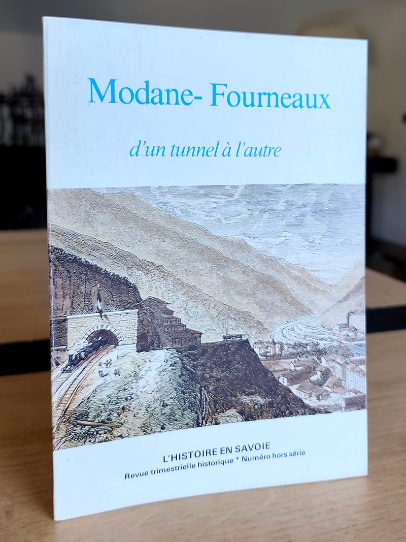 Modane-Fourneaux d'un tunnel à l'autre