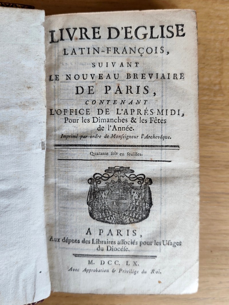 Livre d'église Latin-François, suivant le nouveau Bréviaire de Paris, contenant l'Office de l'après-midi, pour les dimanches & les fêtes de l'année