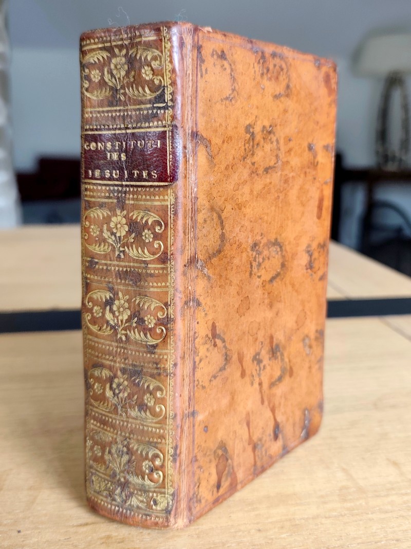 (4 volumes reliés en 1) Compte rendu des constitutions des Jésuites (Omer Joly de Fleury) portant...