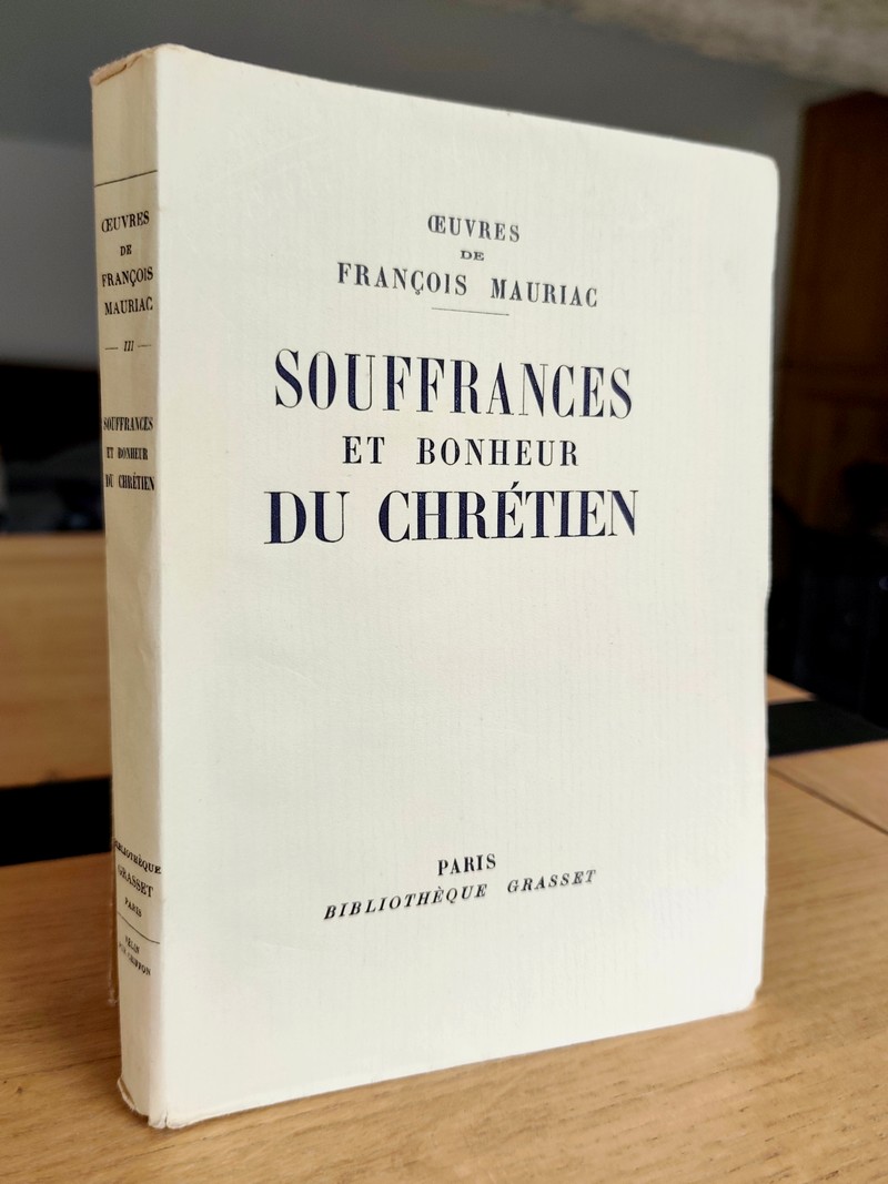 Souffrances et bonheur du chrétien