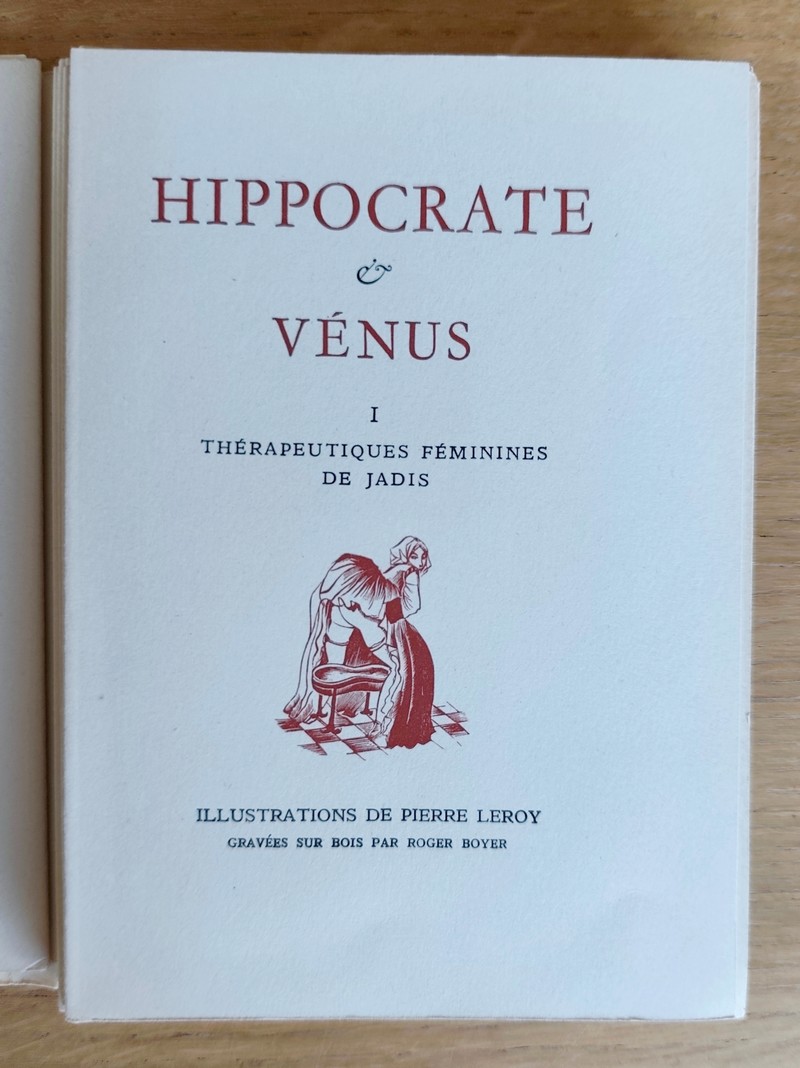Hippocrate et Vénus (3 volumes). Thérapeutiques féminines de jadis - Éloge des tétons - Maladies royales