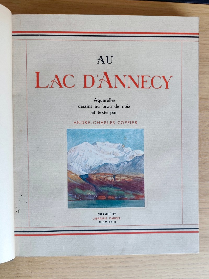 Au lac d'Annecy. Aquarelles, dessin au brou de noix et texte de André-Charles Coppier