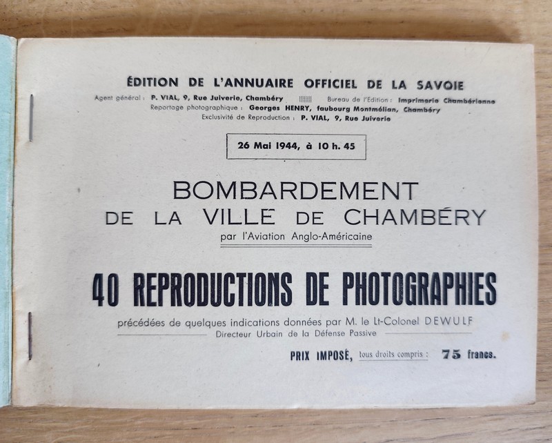 Bombardement de la Ville de Chambéry par l'aviation anglo-américaine. 26 mai 1944, 10 h 15. 40 reproductions de photographies