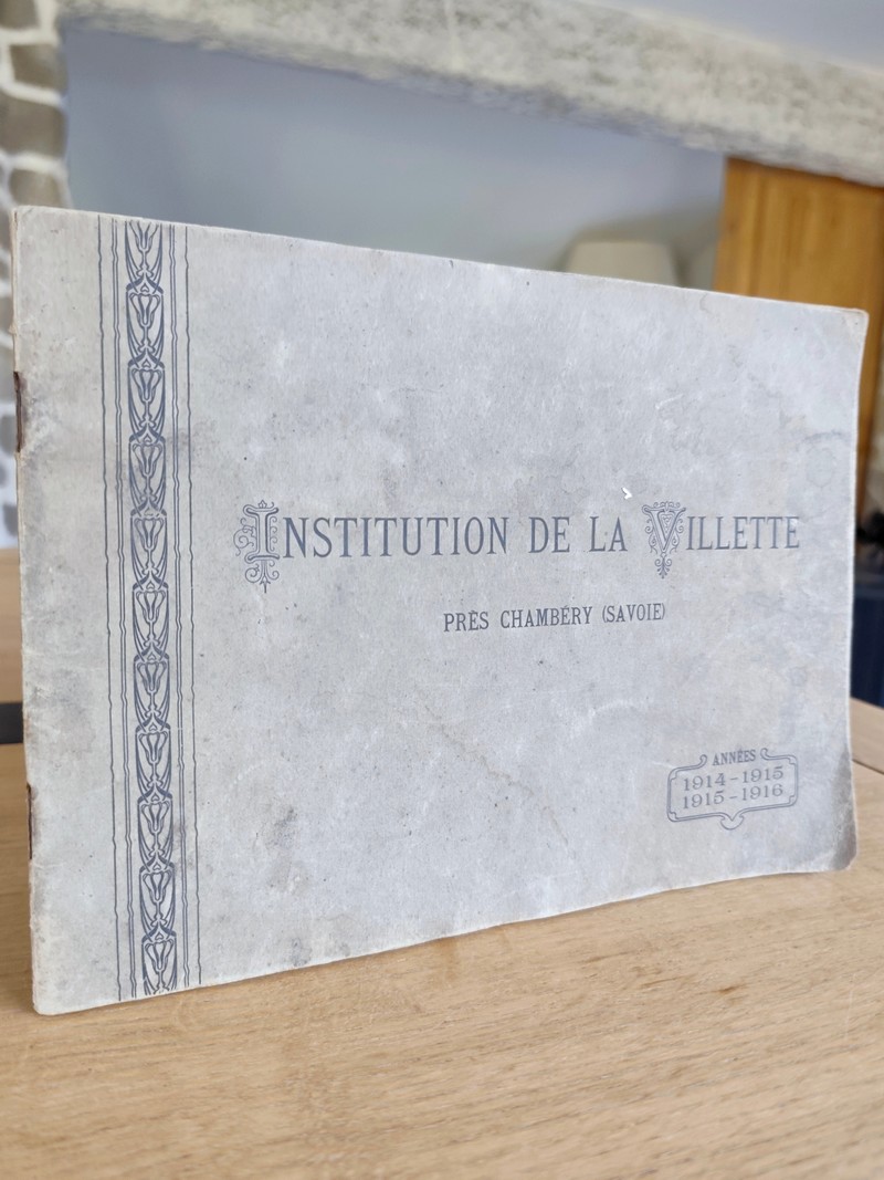 Institution de La Villette près de Chambéry (Savoie). Année 1914-1915 et 1915-1916