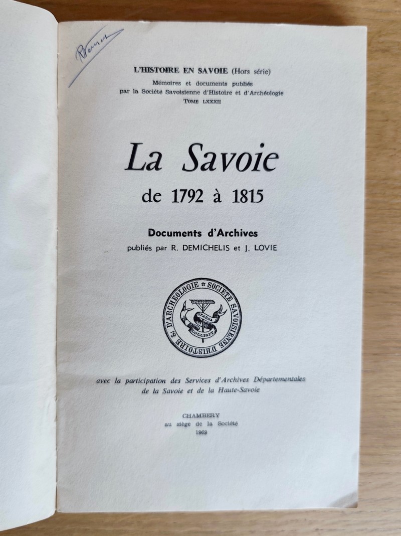 Mémoires et Documents de la Société Savoisienne d'Histoire et d'Archéologie. Tome LXXXII - 1969 - La Savoie de 1792 à 1815
