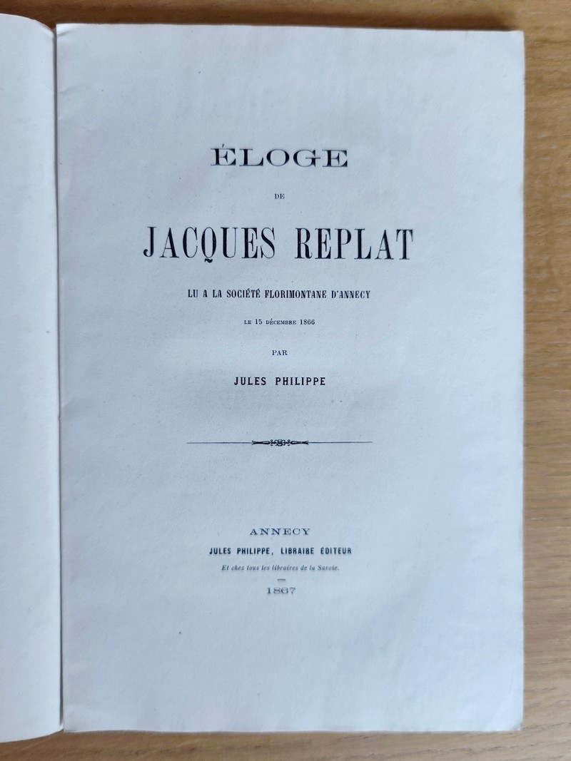 Éloge de Jacques Replat lu à la Société Florimontane d'Annecy le 15 décembre 1866