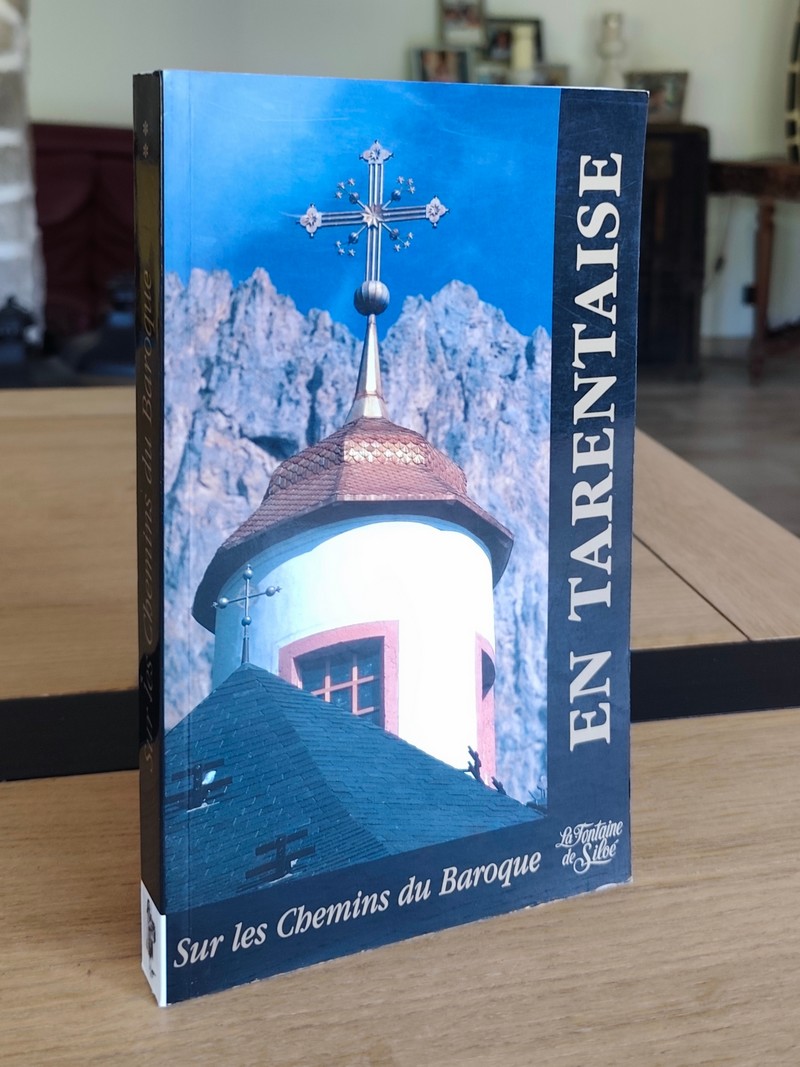 En Tarentaise. Sur les chemins du Baroque (Tome 2)