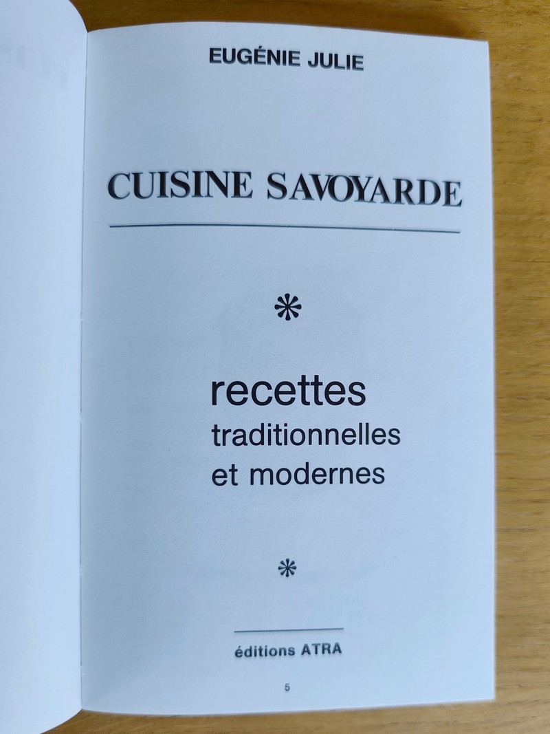 Cuisine Savoyarde. Recettes traditionnelles et modernes