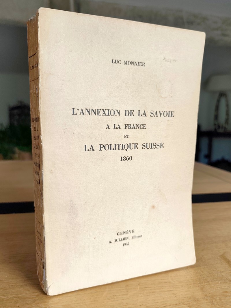 L'Annexion de la Savoie à la France et la politique Suisse 1860