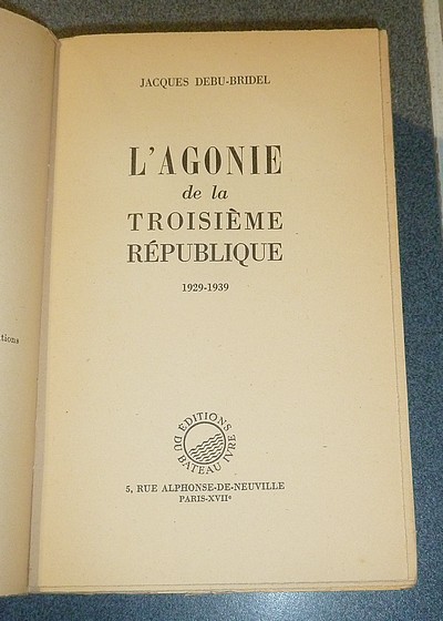 L'agonie de la Troisième République 1929-1939