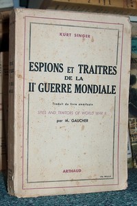 Espions et traitres de la IIè Guerre Mondiale