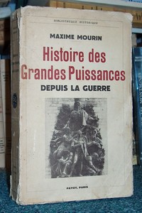 Histoire des Grandes Puissances depuis la guerre - Mourin Maxime