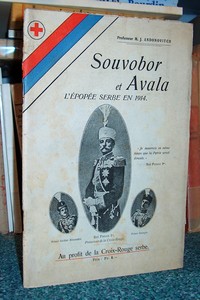 livre ancien - Souvobor et Avala, l'épopée Serbe en 1914 - Andonovitch, Professeur M.J.
