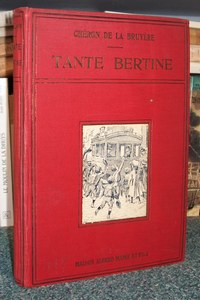 Tante Bertine - Chéron de la Bruyère, Mme