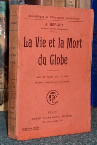 livre ancien - La vie et la mort du Globe - Berget A.