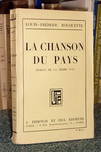 La Chanson du Pays. Roman de la terre d'Oc