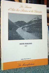 Livre ancien Savoie - La Savoie d'Aix les Bains à la Vanoise - Ferrand Henri