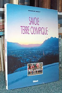 livre ancien - Savoie. Terre Olympique - Maly Charles