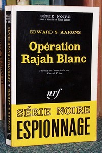 Opération Rajah Blanc - Aarons, Edward S.