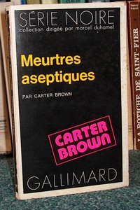 Meurtres aseptiques - Brown Carter