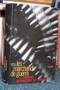 Les marchands de Guerre. Le commerce international des armes