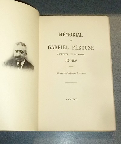 Mémorial de Gabriel Pérouse, archiviste de la Savoie (1874-1928)
