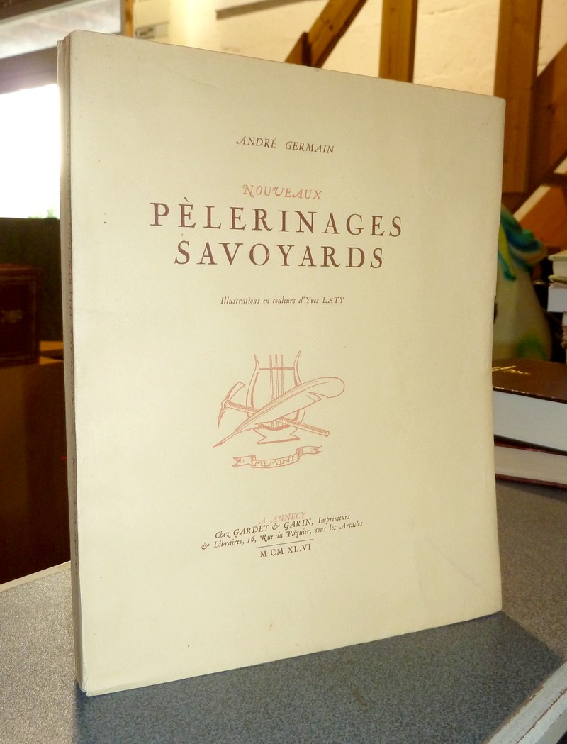 Livre ancien Savoie - Nouveaux pèlerinages savoyards - Germain, André