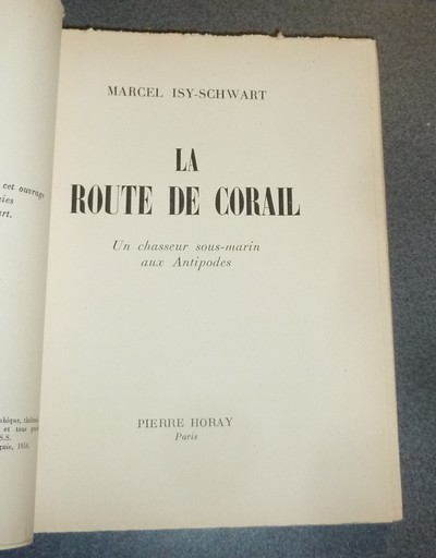 La route de Corail. Un chasseur sous marin aux antipodes