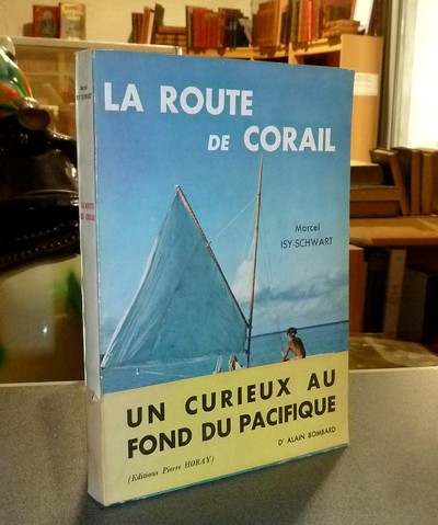 La route de Corail. Un chasseur sous marin aux antipodes