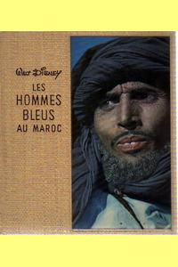 livre ancien - Les Hommes bleus au Maroc - Croizard Maurice & Galante Pierre