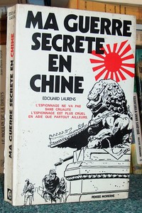 Ma Guerre Secrète. Récit en forme de Journal