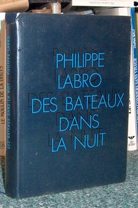 livre ancien - Des bateaux dans la nuit - Labro Philippe
