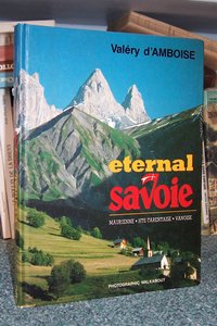 Eternal Savoie. Maurienne, Hte Tarentaise, Vanoise